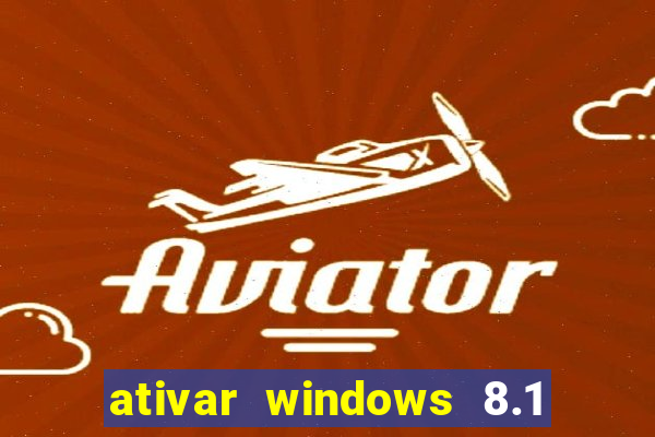 ativar windows 8.1 pro build 9600